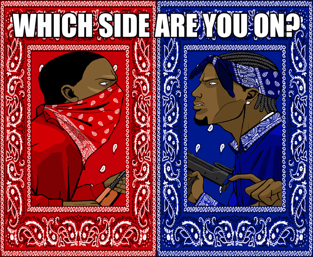 Bloods vs Crips Choice