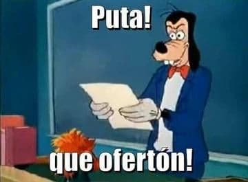 Puta Que Ofertón Goofy