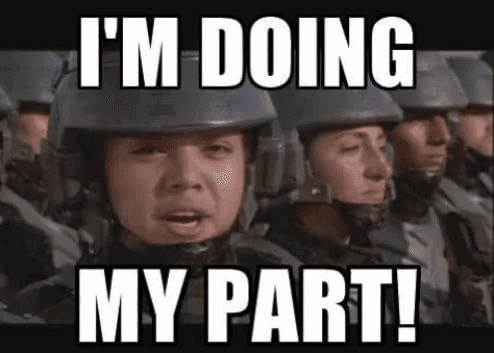 I'm Doing My Part Starship Troopers